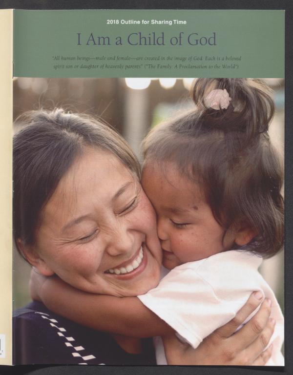 Outline for Sharing Time 2018: I Am a Child of God (2018)