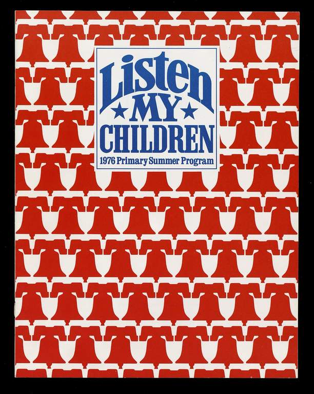 Primary Summer Program 1976: Listen My Children (1976)