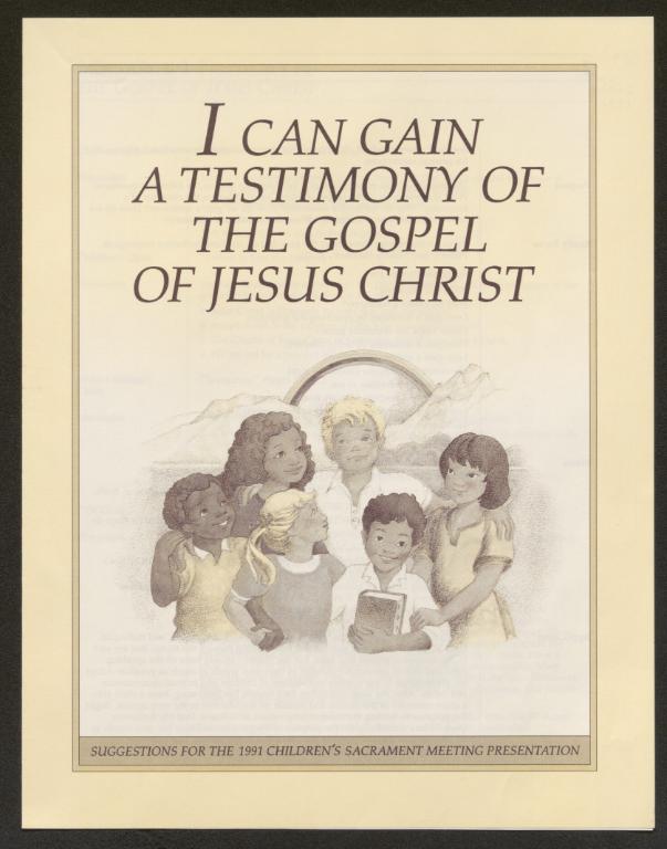 CSMP 1991: I Can Gain a Testimony of the Gospel of Jesus Christ
